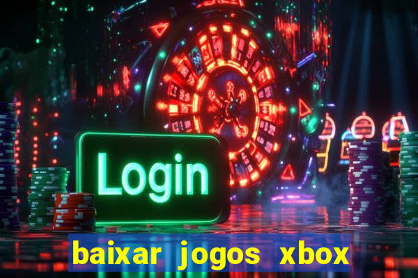 baixar jogos xbox 360 usando utorrent